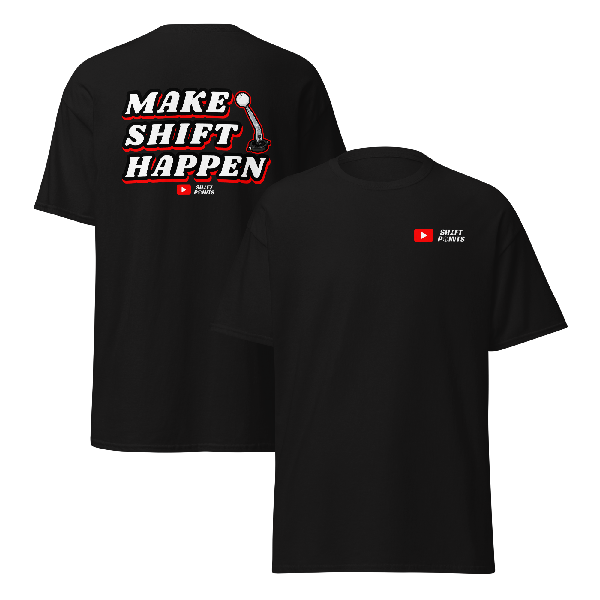 A PREORDER: Make Shift Happen T-Shirt